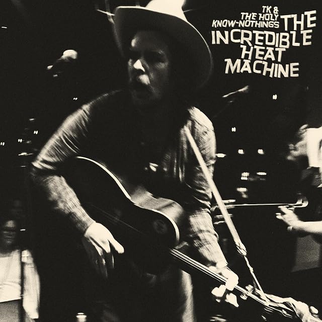 The Incredible Heat Machine por TK & The Holy Know-Nothings, capa do álbum