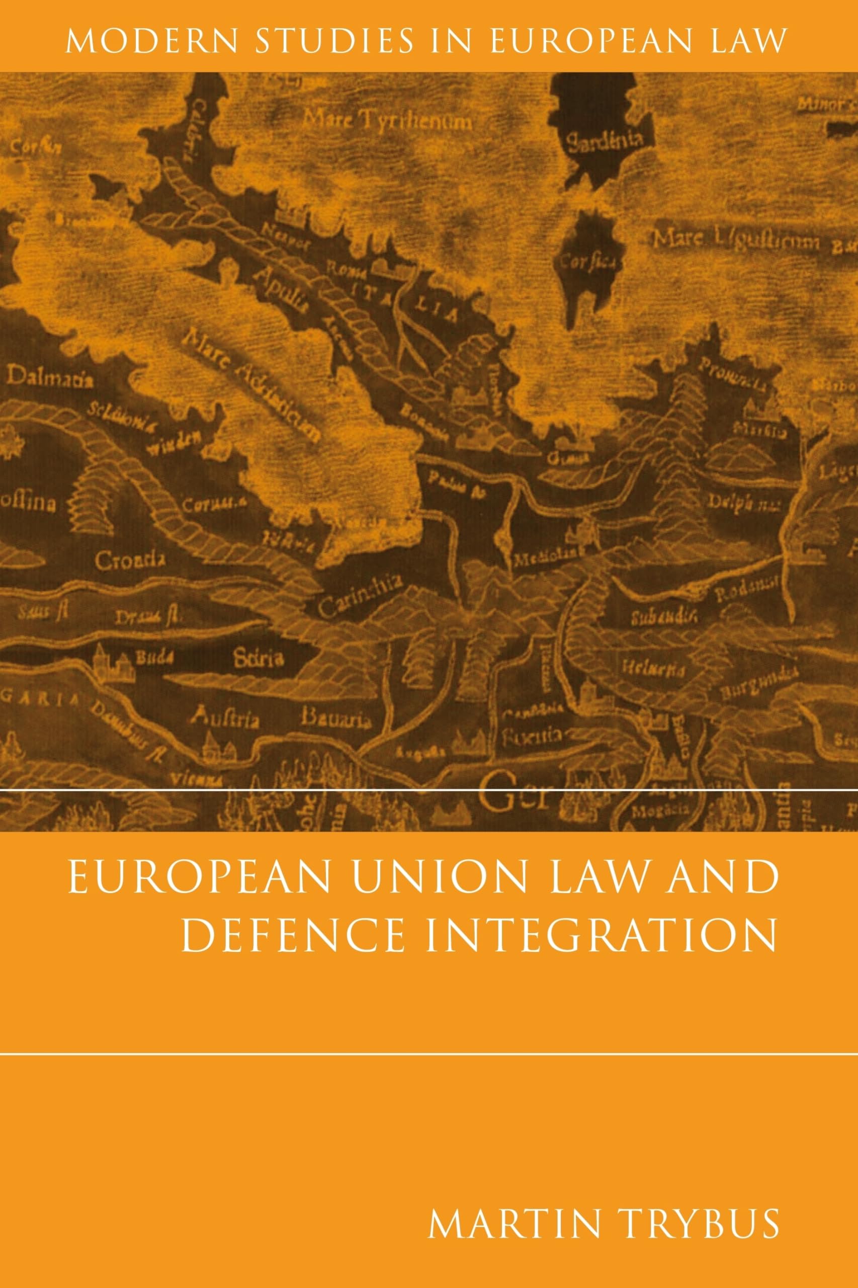 Buy European Union Law and Defence Integration: 7 (Modern Studies in European Law) — BookShops.in