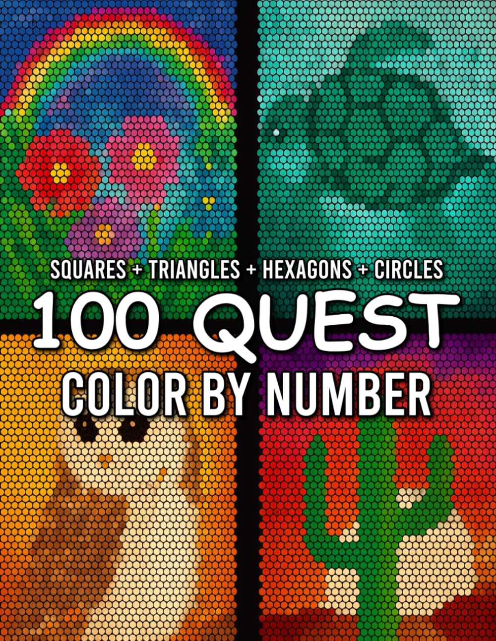 100 Quest Color by Number: Reveal 100 Mystery Images Through Numbered Coloring Challenges and Relaxing Fun