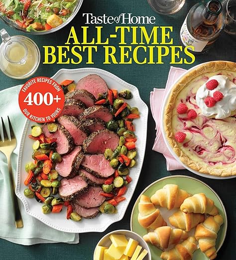 Taste of Home All Time Best Recipes (Taste of Home Classics)