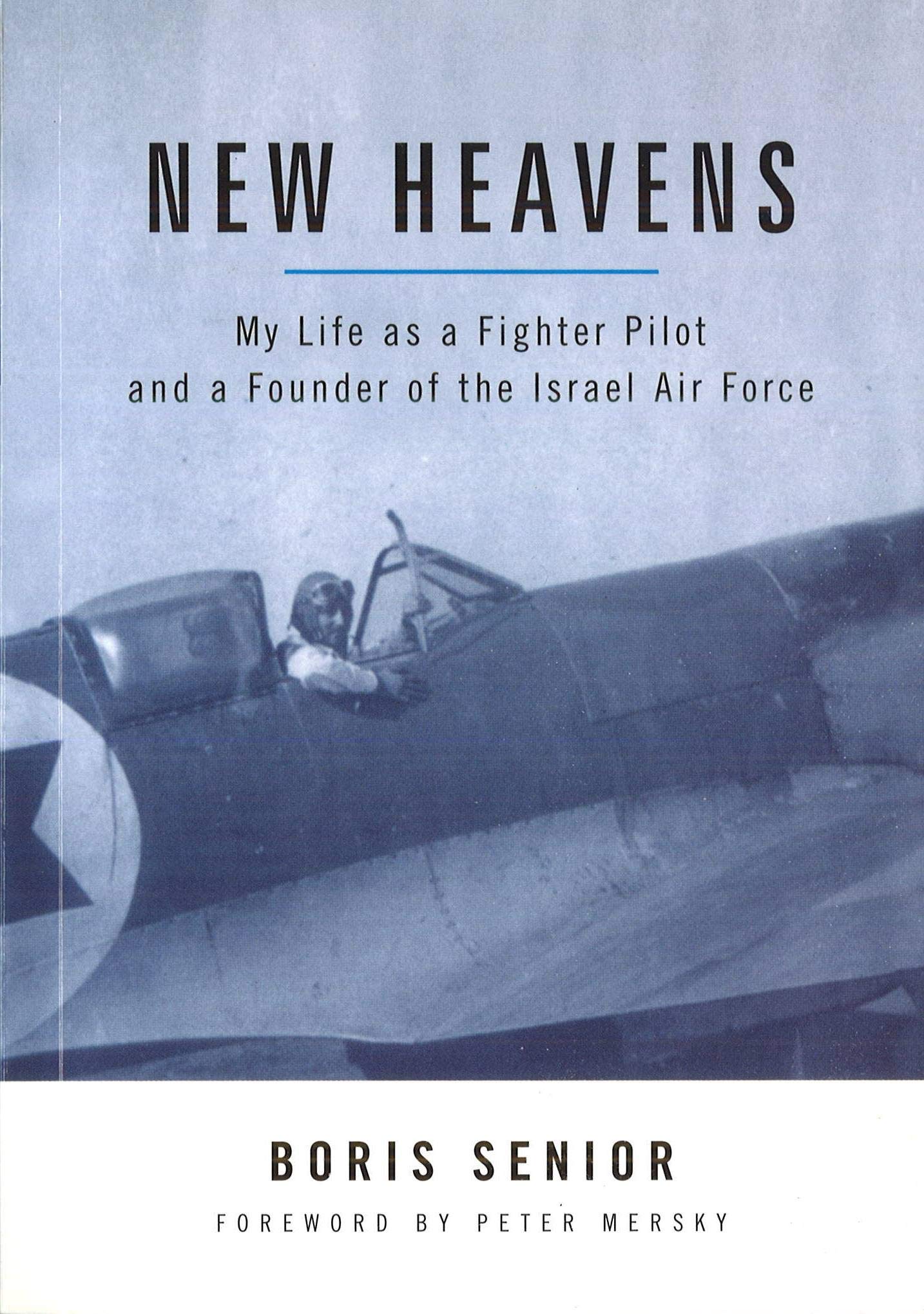 Buy New Heavens: My Life as a Fighter Pilot and a Founder of the Israel Air Force (Aviation Classics) — BookShops.in
