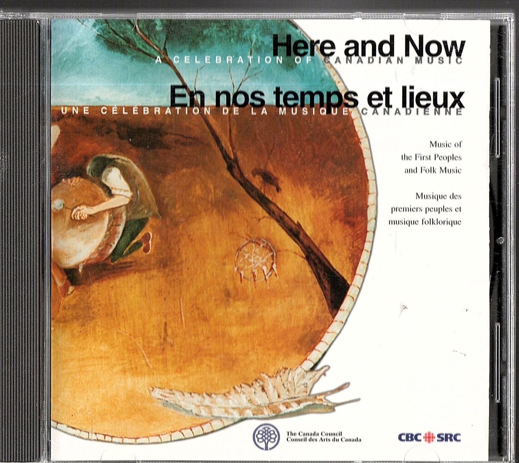 Here And Now-A Celebration Of Canadian Music:Music of the Fisrt People and Folk Music [Audio CD]