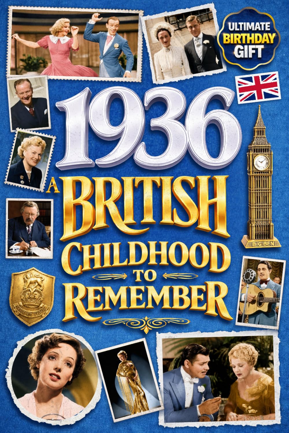 British Childhood to Remember 1936: A Wonderfully Nostalgic Birthday Gift Full of Laughter and Memories - Packed with Fun Trivia, Memory Games