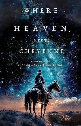 Where Heaven Meets Cheyenne