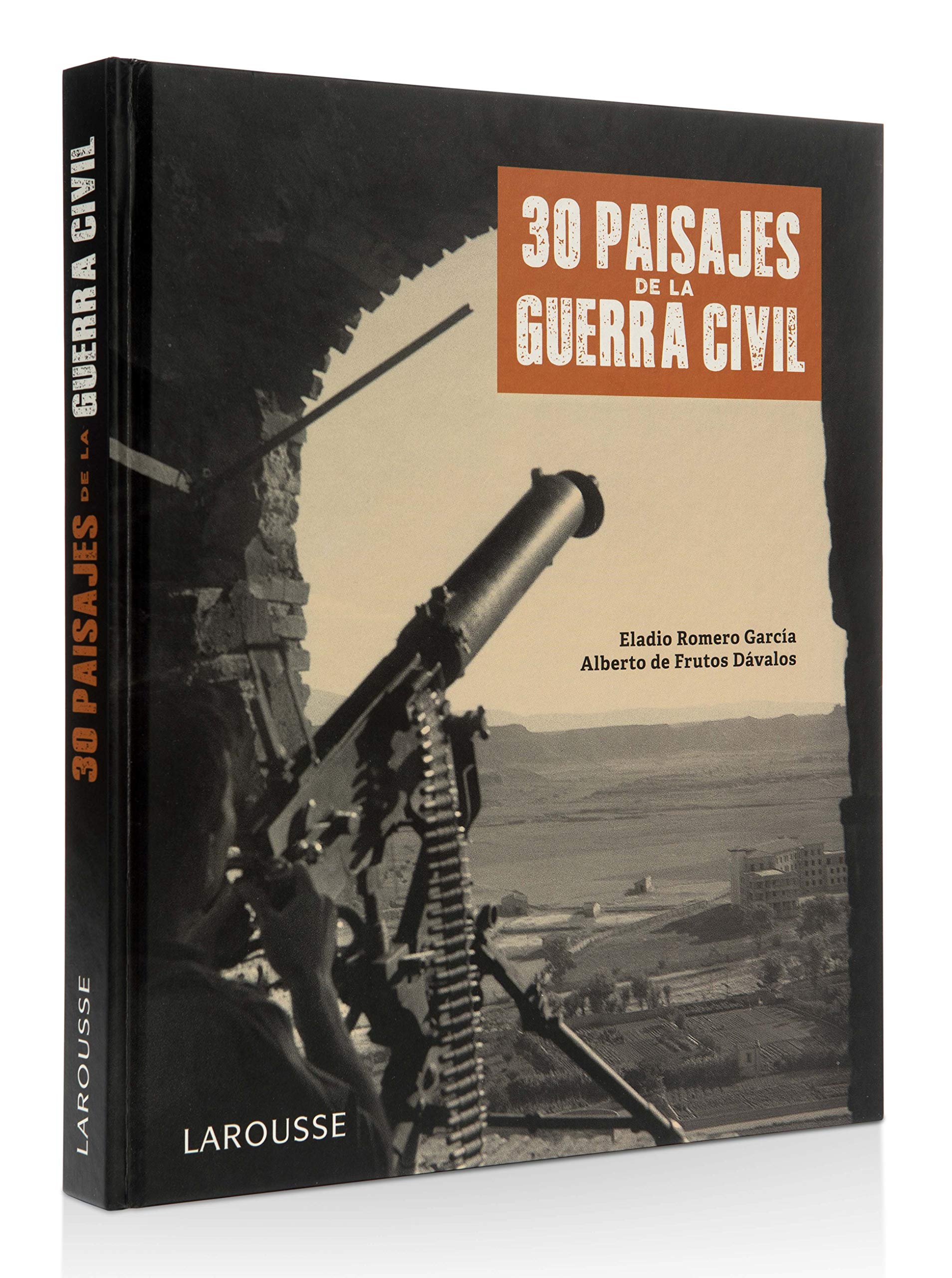 30 paisajes de la Guerra Civil (LAROUSSE - Libros Ilustrados/ Prácticos - Arte y cultura)