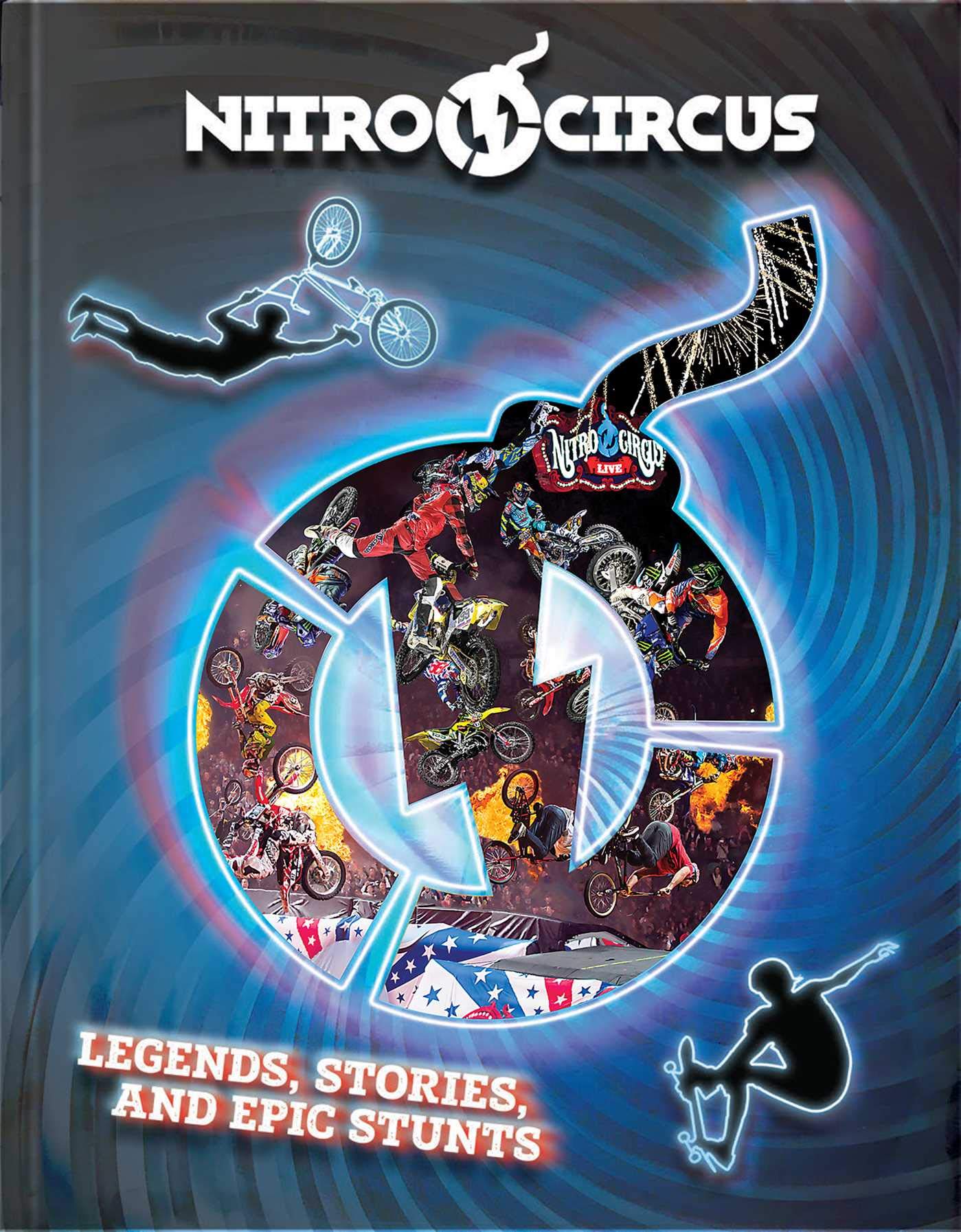 Ripley Publishing Nitro Circus Legends, Stories, and Epic Stunts