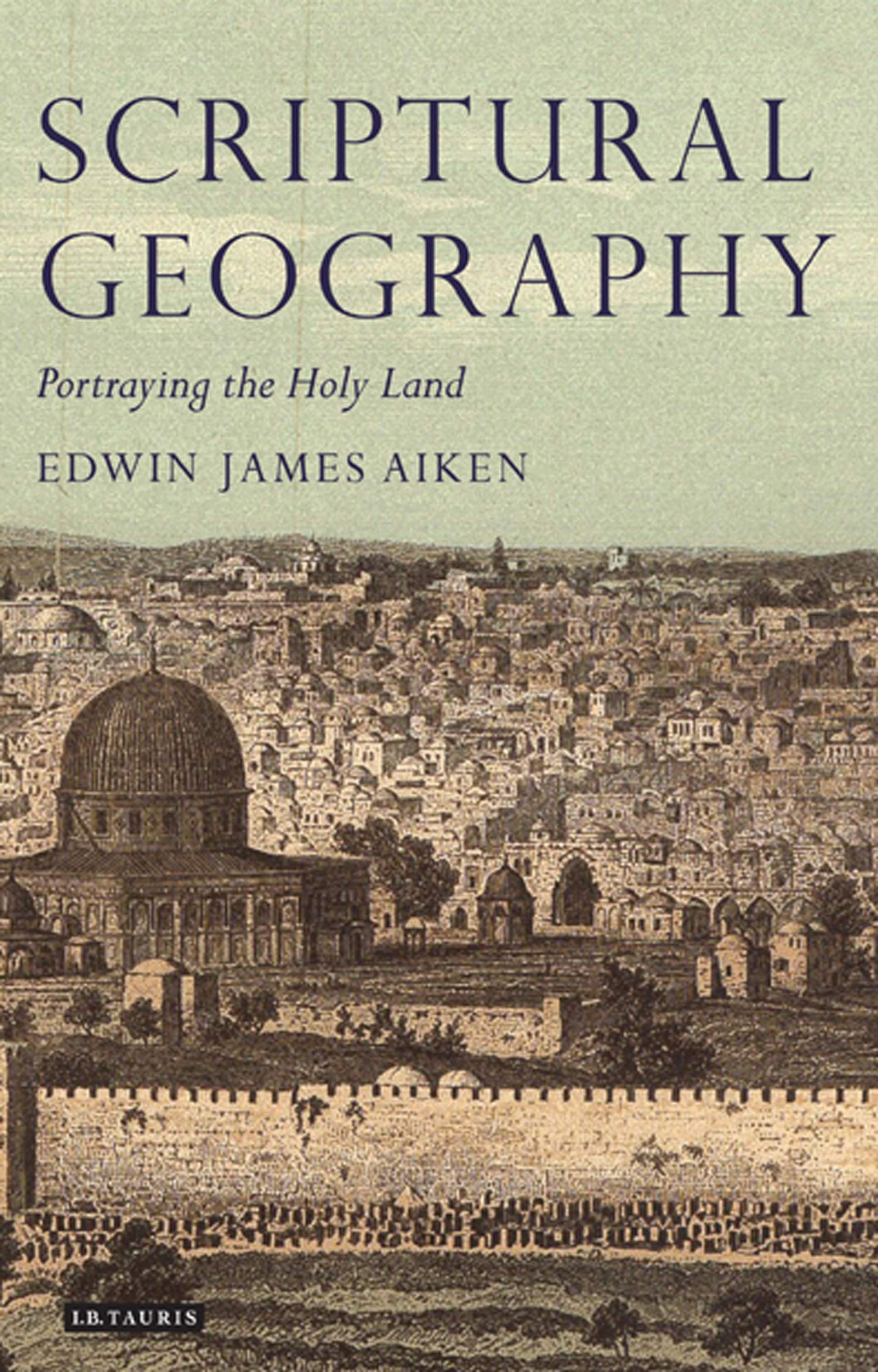 Scriptural Geography: Portraying the Holy Land: v. 3
