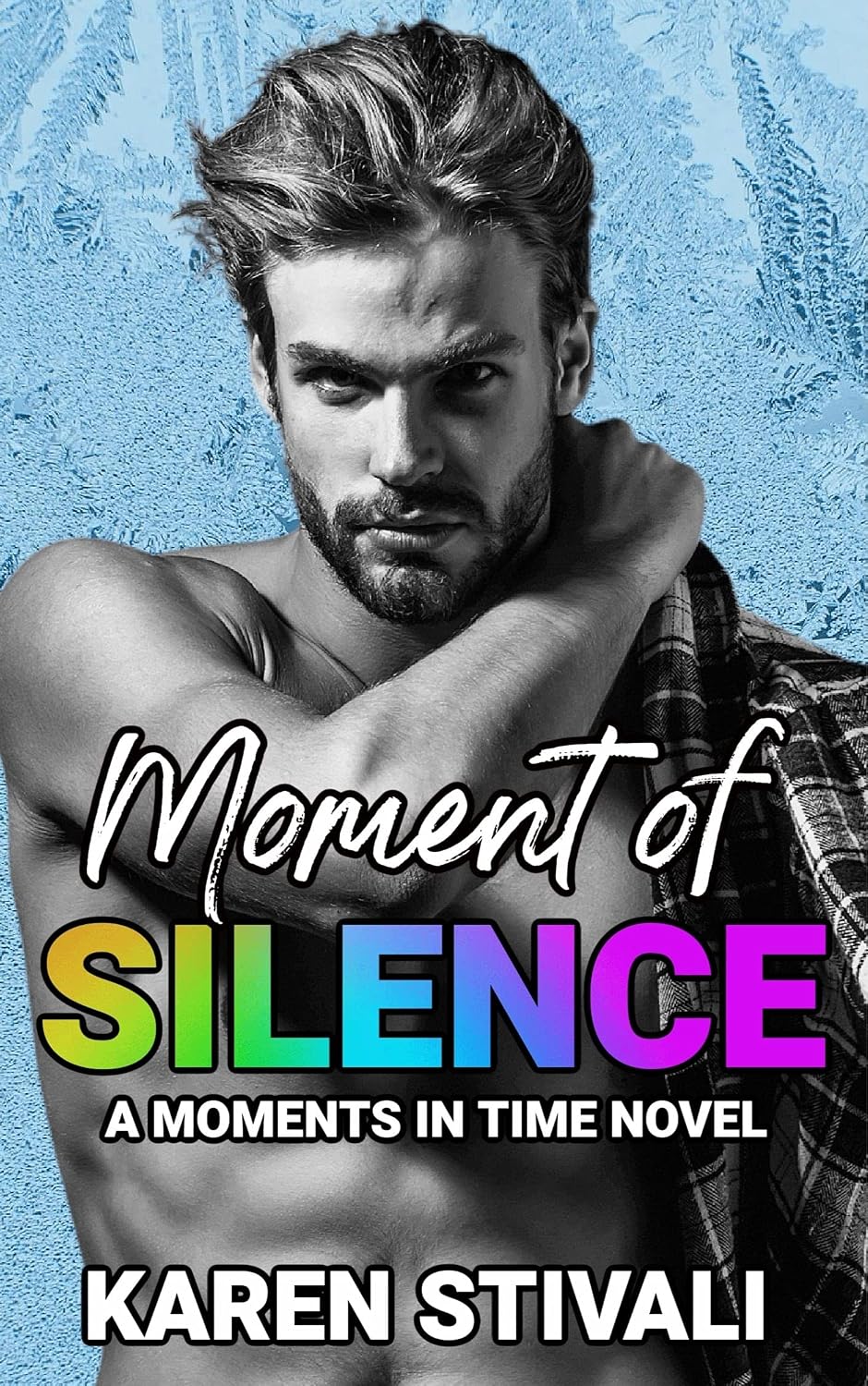 MOMENT OF SILENCE: A Moments In Time Novel
