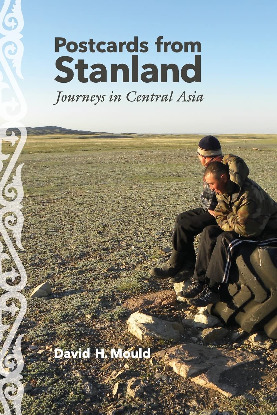 Buy Postcards from Stanland: Journeys in Central Asia — BookShops.in