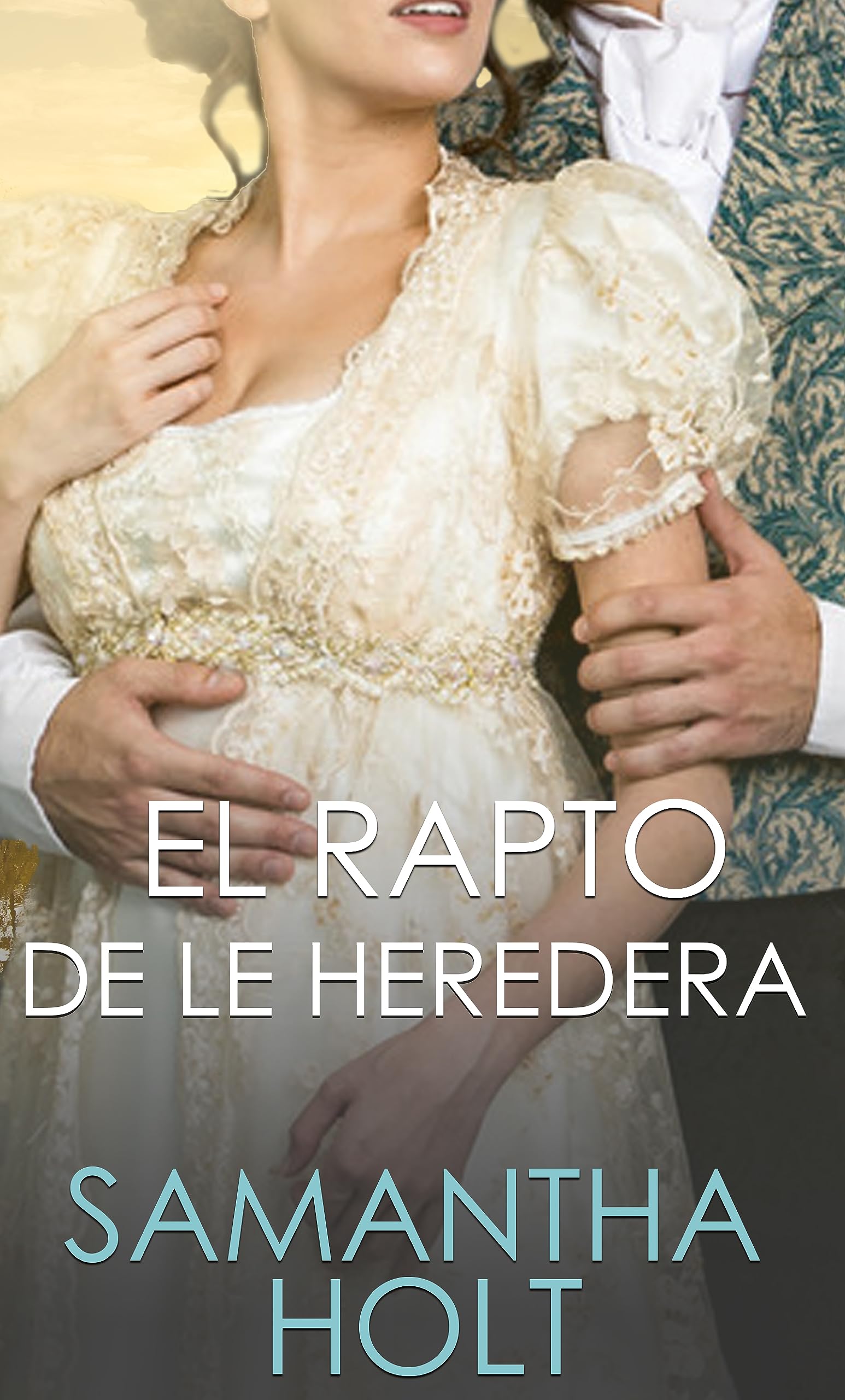 El rapto de la heredera (El Club Secuestros nº 2) (Spanish Edition)