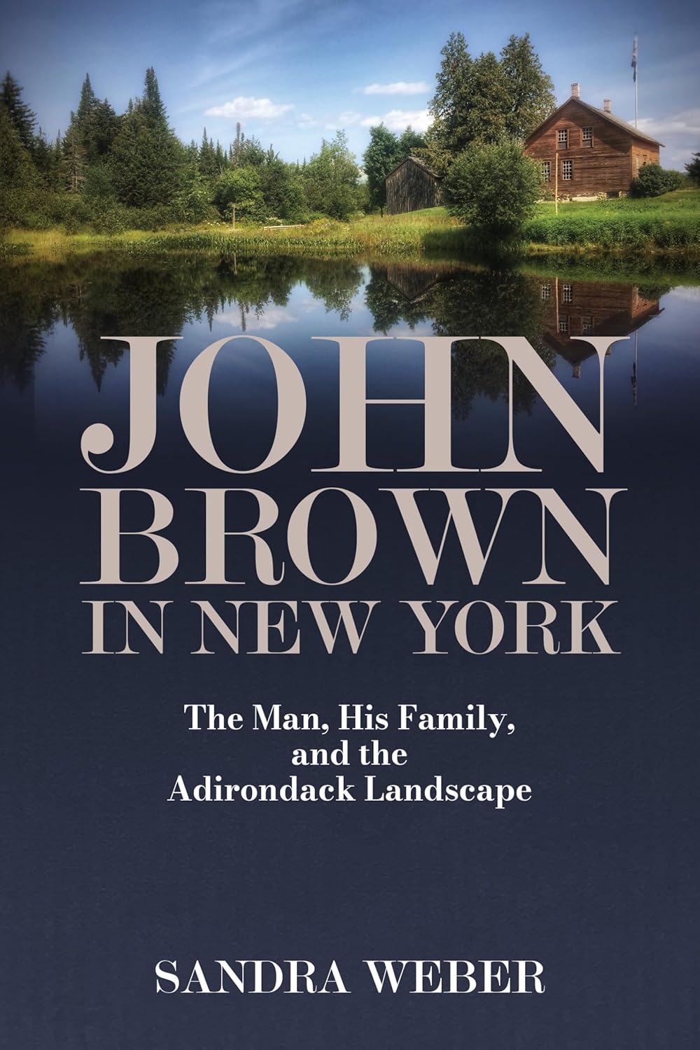 John Brown in New York: The Man, His Family, and the Adirondack Landscape (Excelsior Editions)      Paperback – December 1, 2025