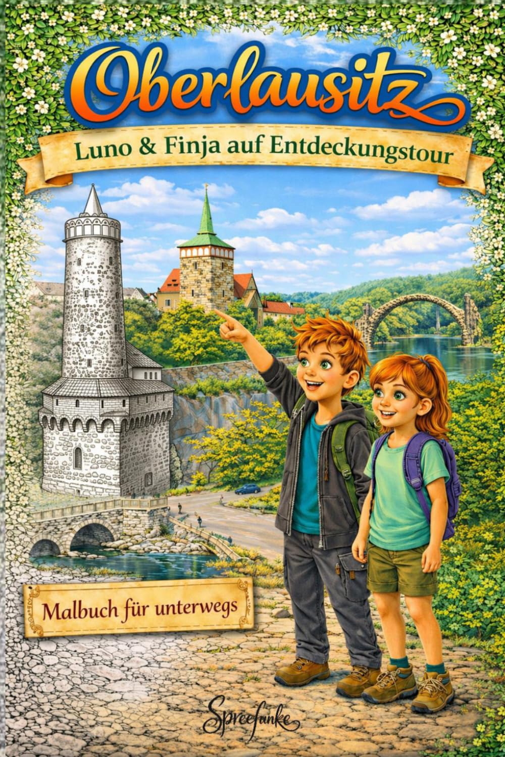 Oberlausitz - Luno & Finja auf Entdeckungstour durch die Region: mit Ideen für schöne Ausflüge und Malspaß für unterwegs