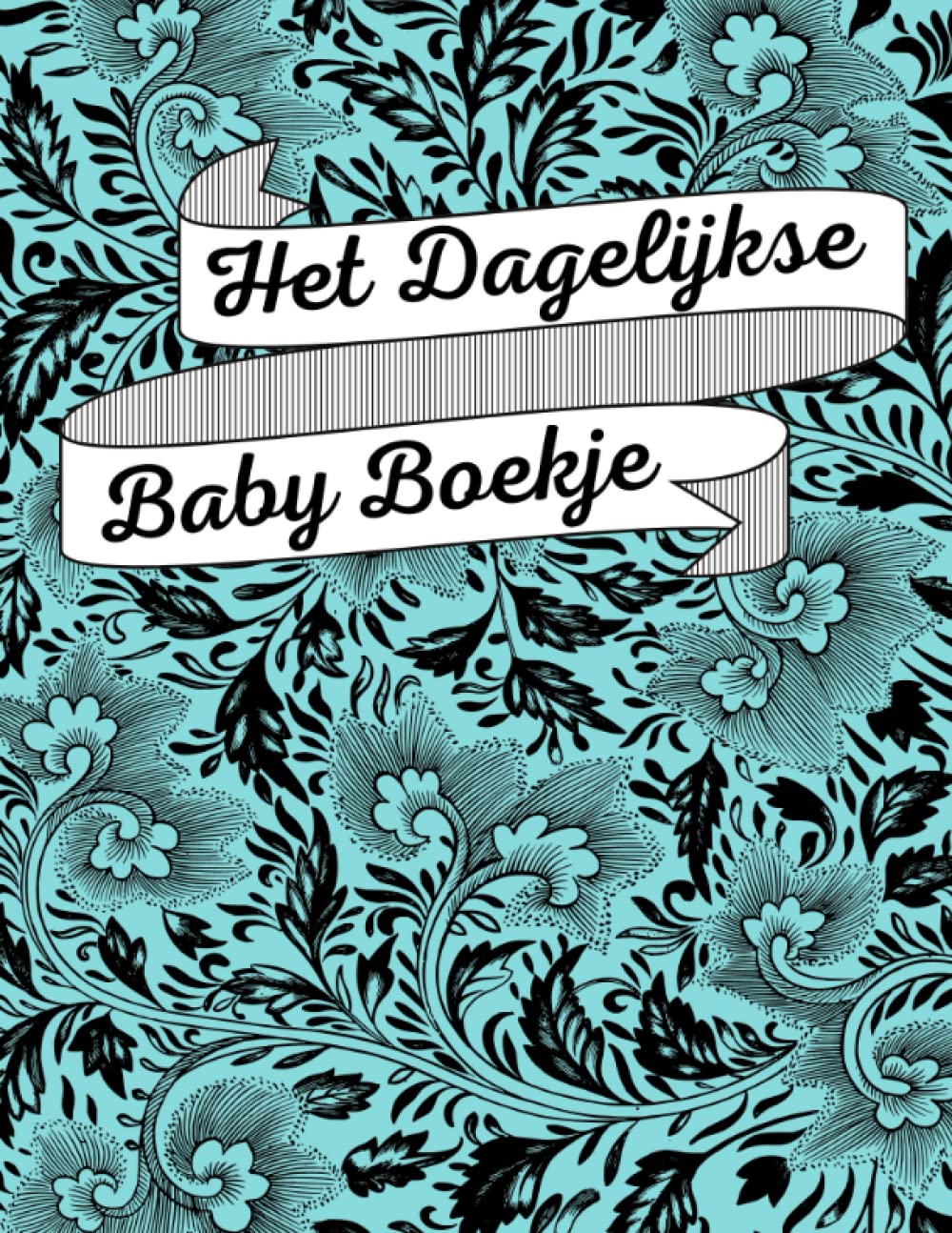 Dagelijkse baby boekje: registreer slaap, voeding, luiers en activiteiten.: Voor nieuwe ouders en oppas. Met dagelijkse schema’s en ruimte voor notities.
