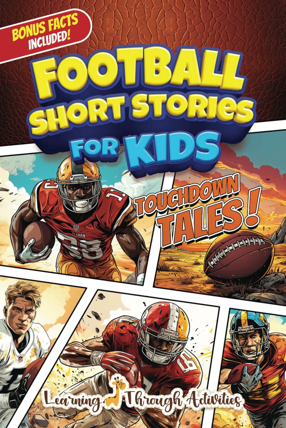 Football Short Stories For Kids: Inspirational Tales of Triumph From American Football History To Motivate Young Aspiring Gridiron Champions Reaching for the Stars! (Inspirational Sports Stories)