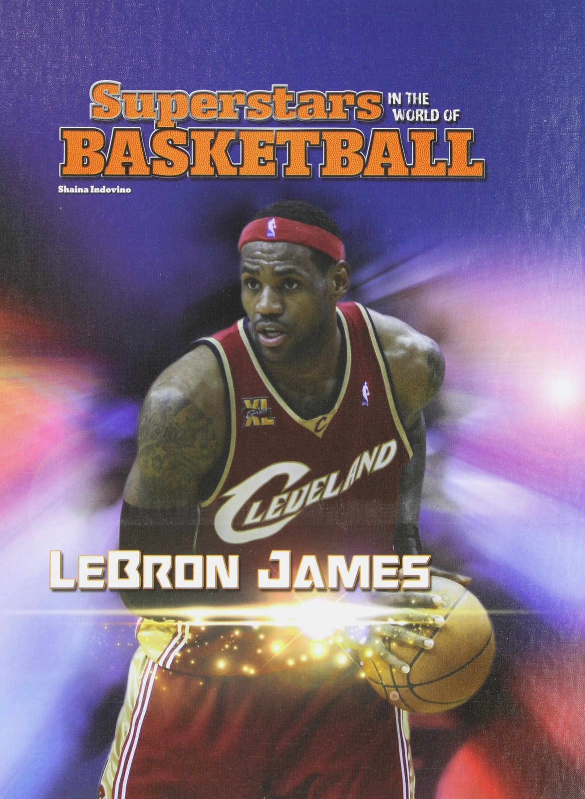 Buy Lebron James (Superstars in the World of Basketball) — BookShops.in