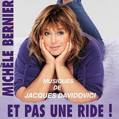 Michèle Bernier Et Pas Une Ride Streaming Et pas une ride! (Musiques du spectacle de Michèle Bernier) by Jacques