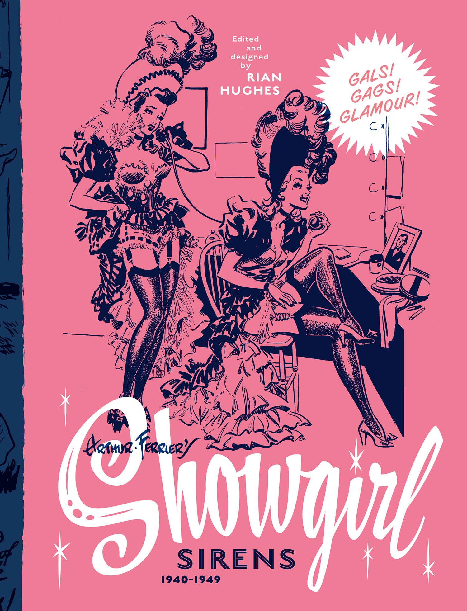 Arthur Ferrier's Showgirl Sirens 1940-1949 (Hardback Book)