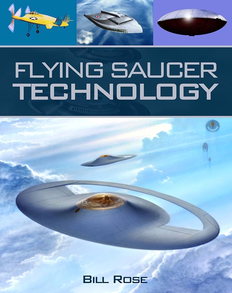 Flying Saucer Technology: Rose, Bill: 9781857803235: Amazon