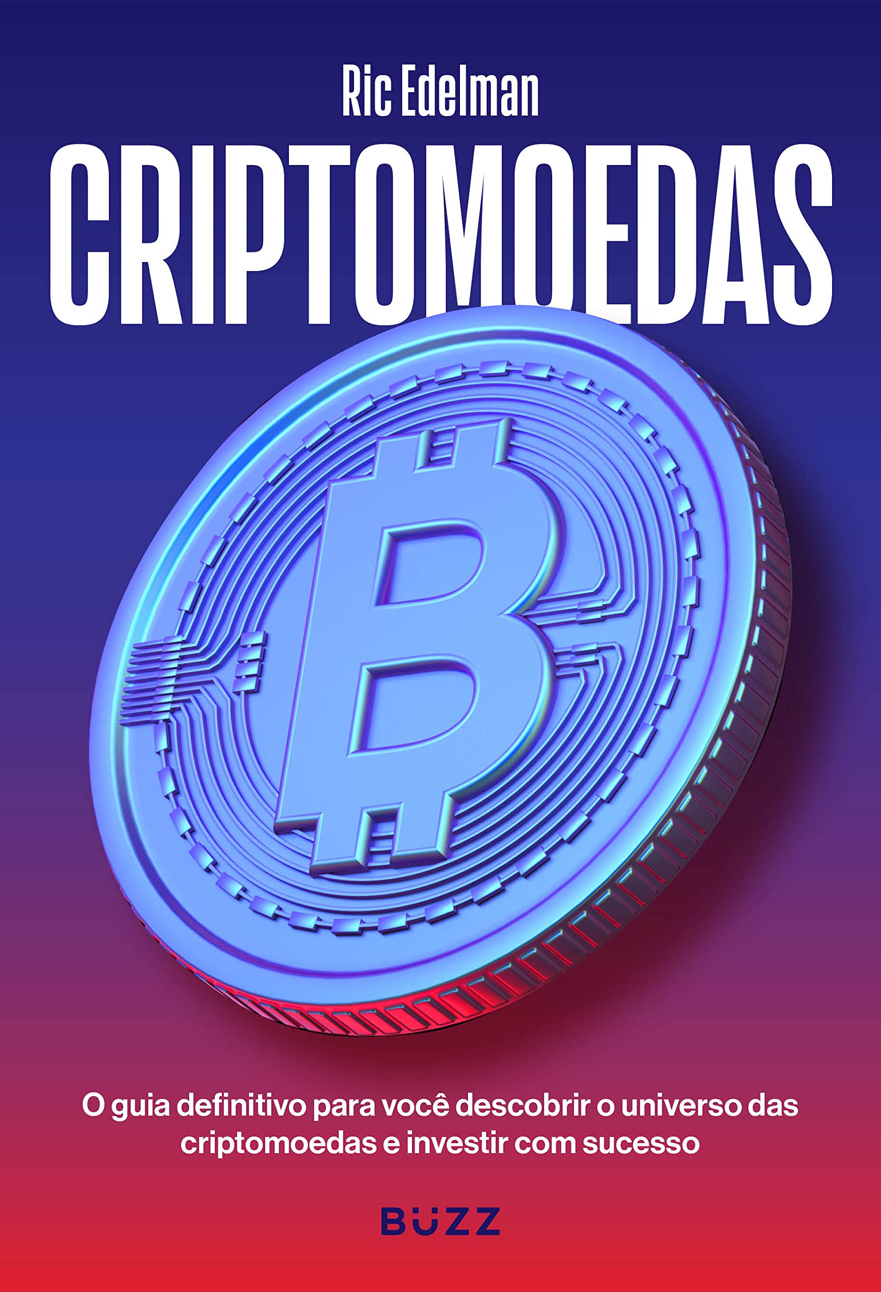 Criptomoedas: O guia definitivo para você descobrir o universo das  criptomoedas e investir com sucesso | Amazon.com.br