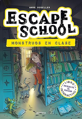 Escape School 2 - Monstruos en clase: Libro interactivo - Resuelve el enigma (Montena)