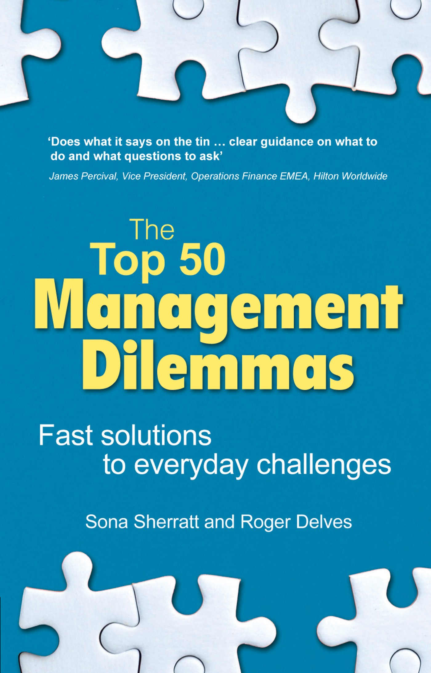 Top 50 Management Dilemmas, The: Fast solutions to everyday challenges