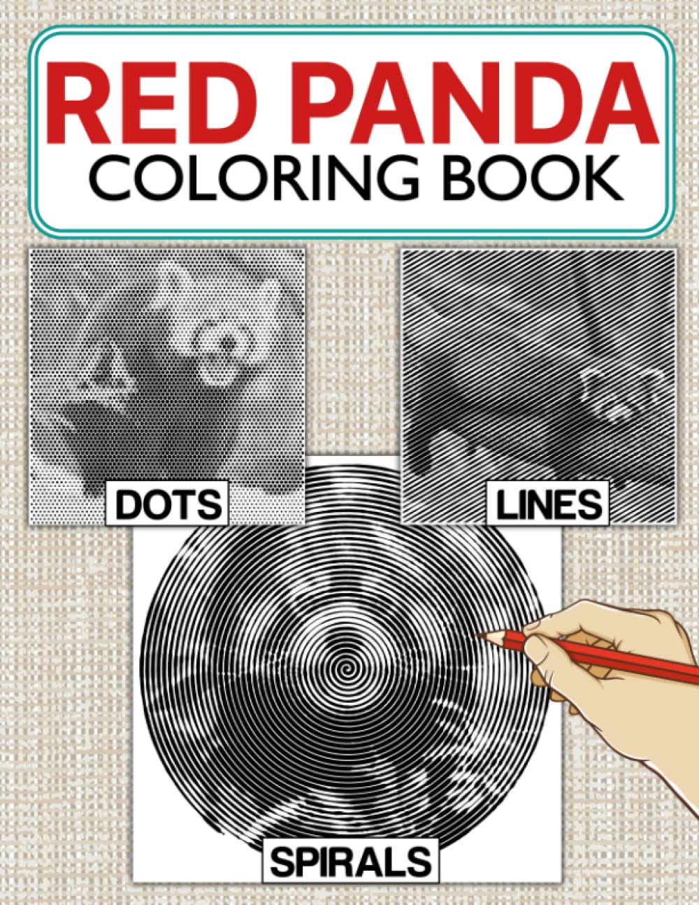 Red Panda Dots Lines Spirals Coloring Book: Exciting Diagonal Line, Swirls Coloring Pages Of Rare Animal For Stress Relieving & Relaxation