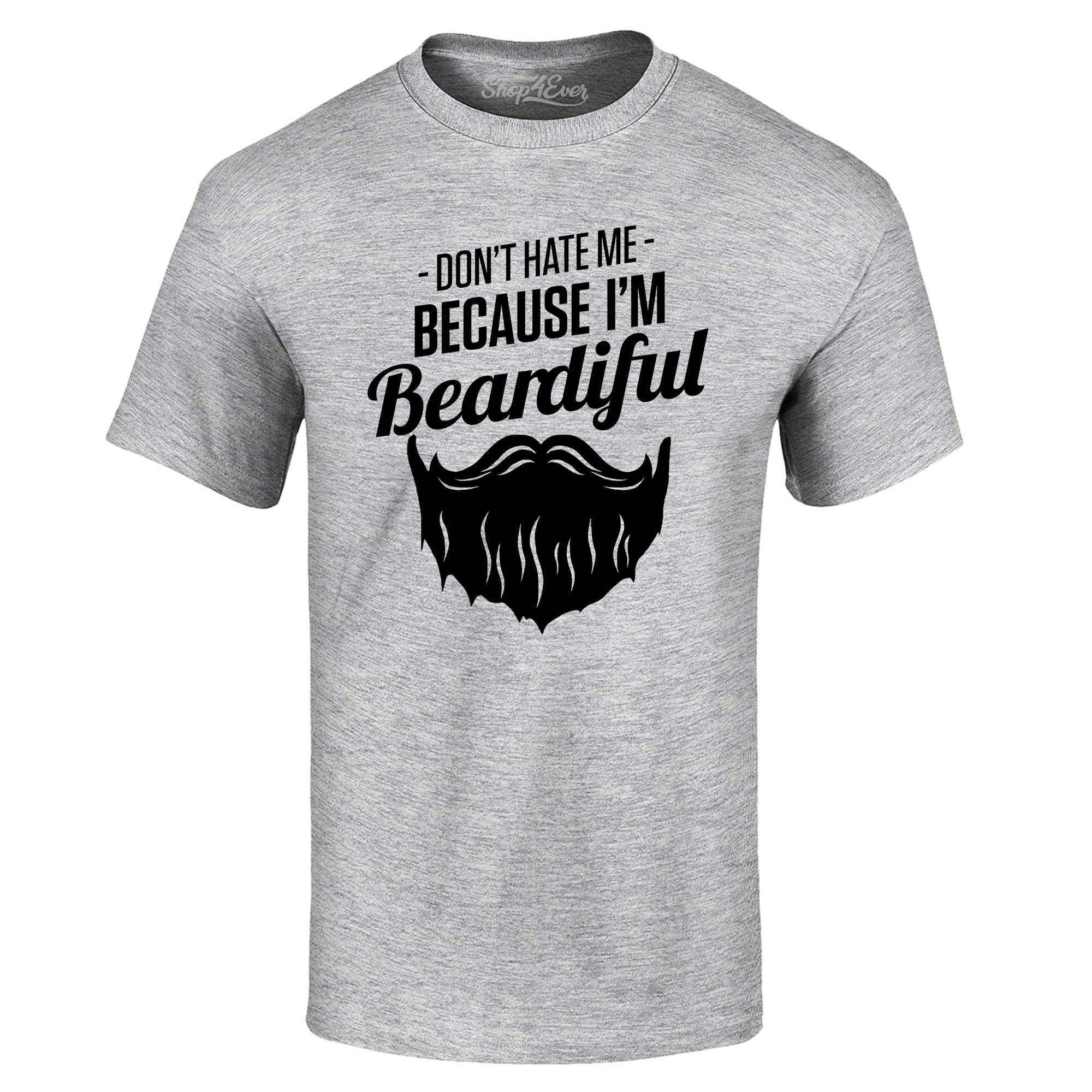 shop4ever® Camiseta divertida con texto en inglés "Don't Hate Me Because I'm Beardiful"