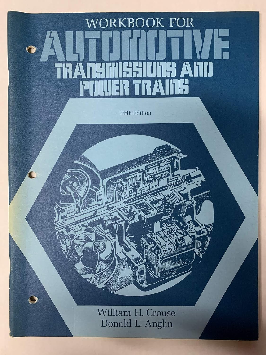 Automotive Transmissions and Power Trains Workbk Crouse, William H., Anglin, Donald L