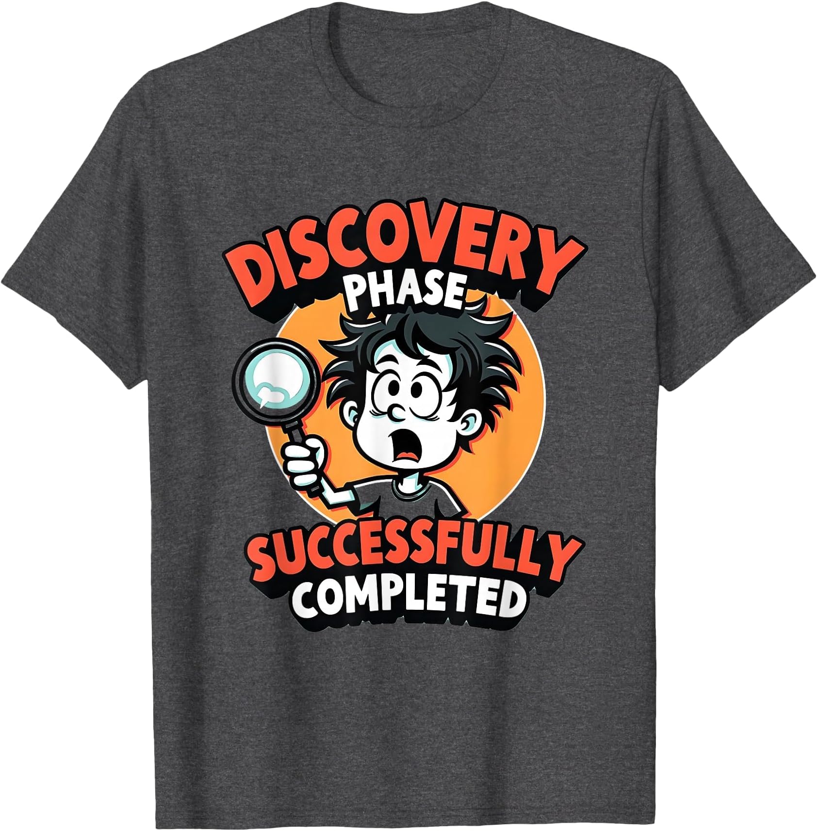 Discovery Phase Successfully Completed Design T-Shirt