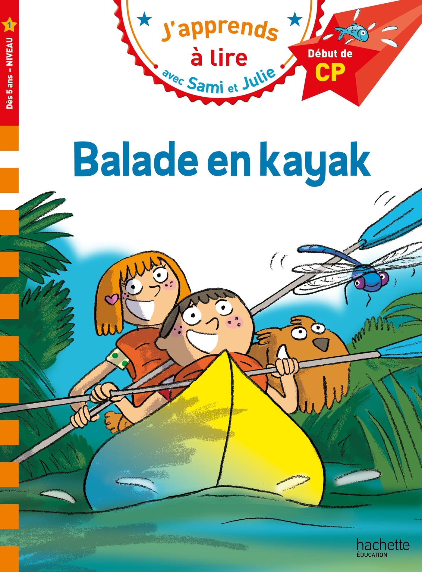 Sami et Julie CP Niveau 1 Balade en kayak: Début de CP, niveau 1