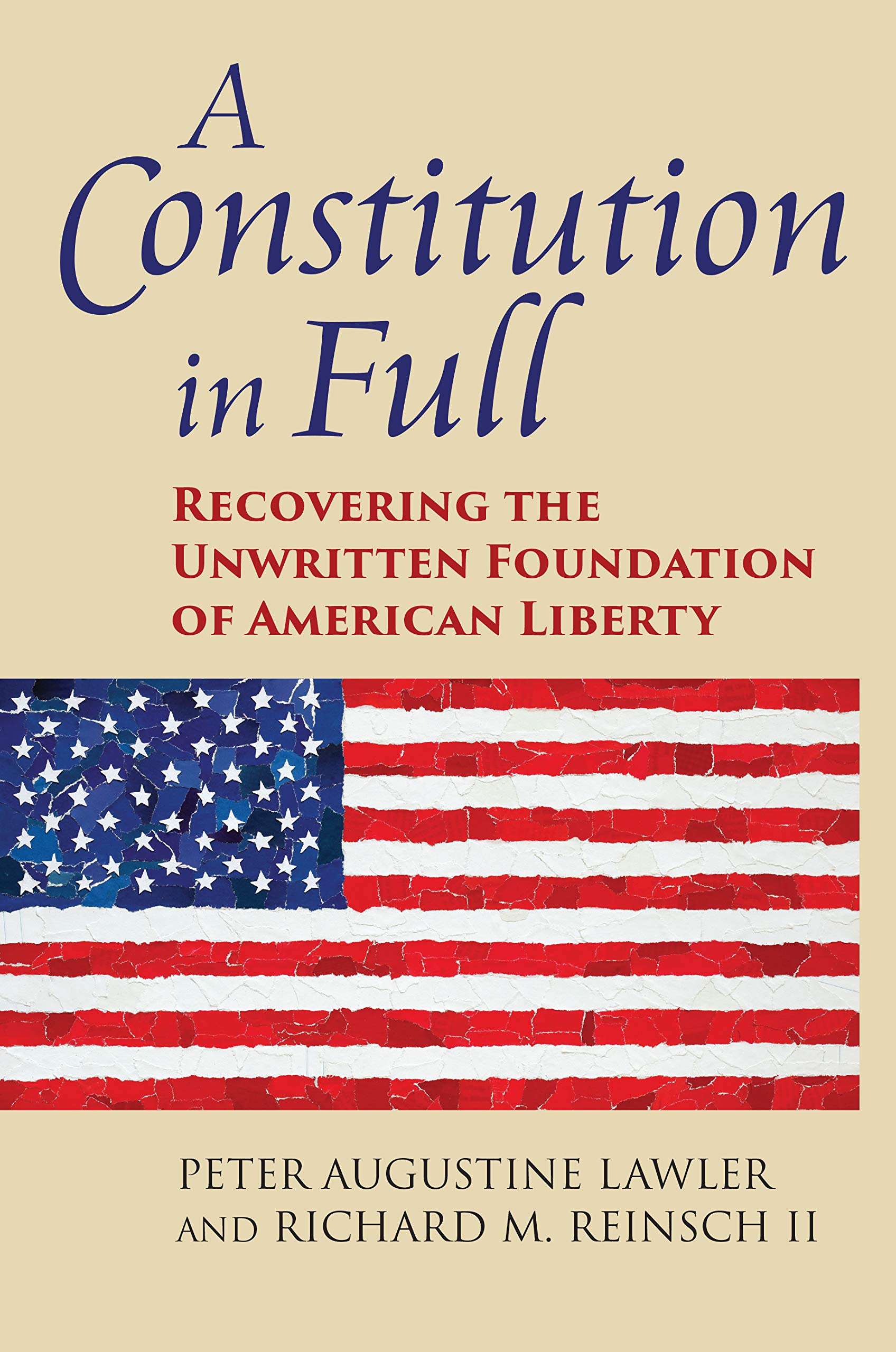 A Constitution in Full: Recovering the Unwritten Foundation of American Liberty (American Political Thought)