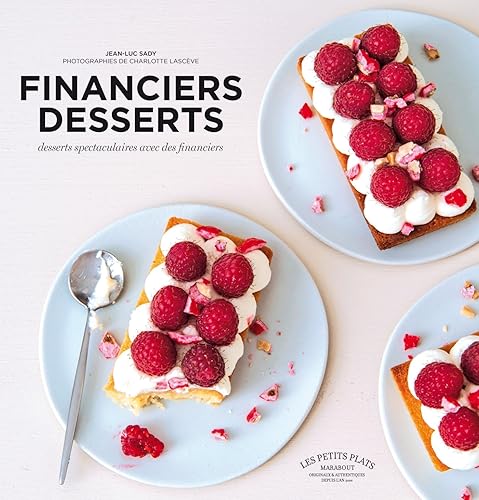 Financiers-desserts: Desserts spectaculaires avec des financiers