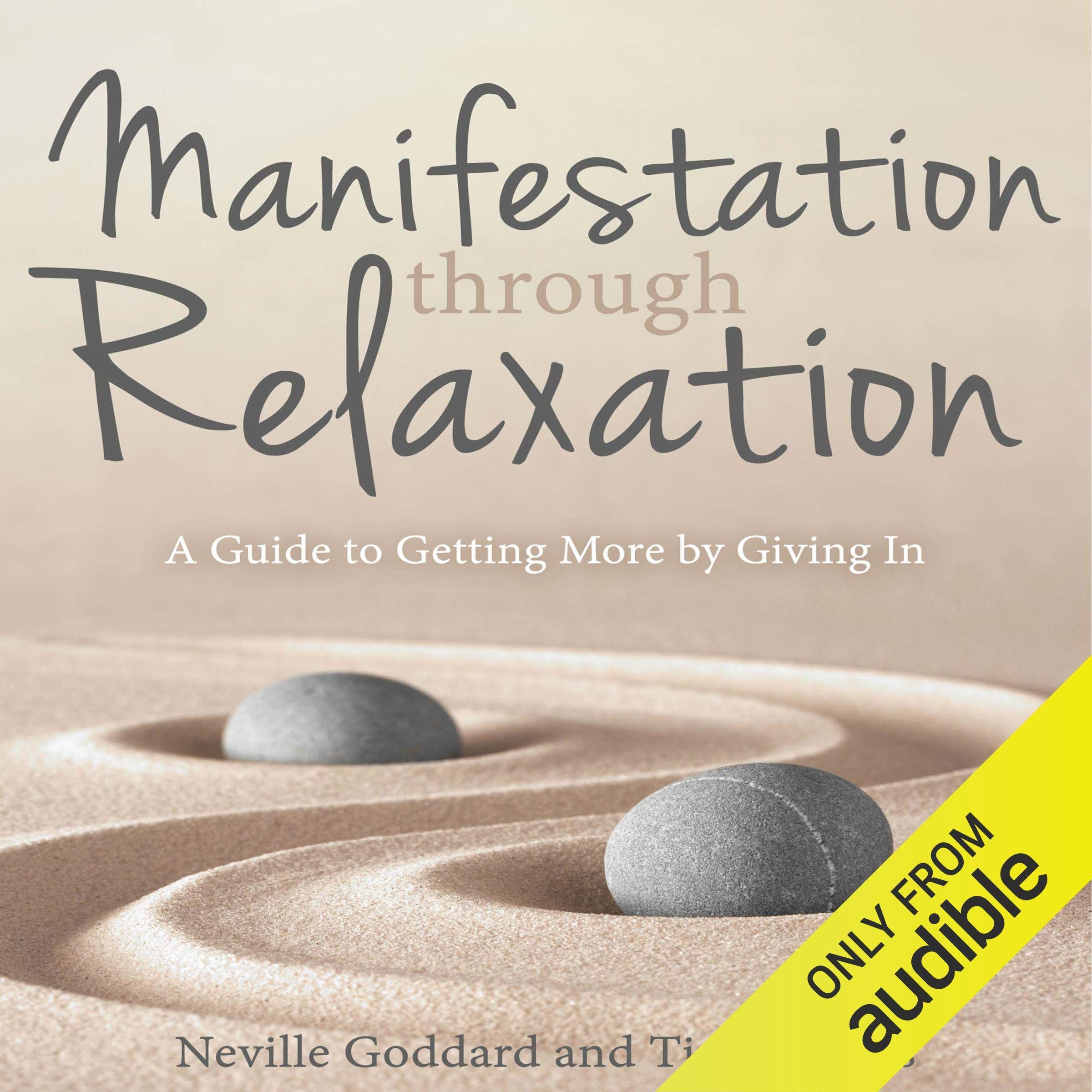 Cover art for Manifestation Through Relaxation: A Guide to Getting More by Giving In