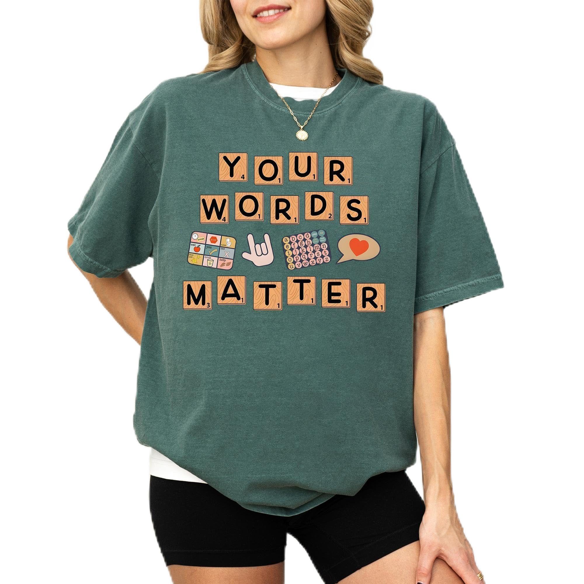 Comfort Colors Your Words Matter Shi &hellip;