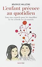 Download L'enfant précoce au quotidien : Tous mes conseils pour lui simplifier la vie à l'école et à la maison PDF