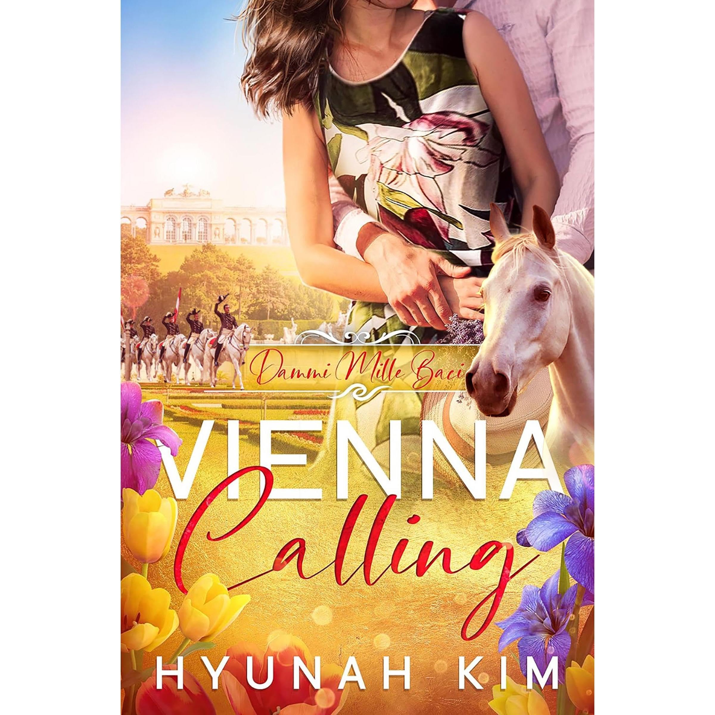 Dammi Mille Baci (Give me a Thousand Kisses) Horse Whisperer's story--Sweet Equestrian Romance: Vienna Calling Book 1