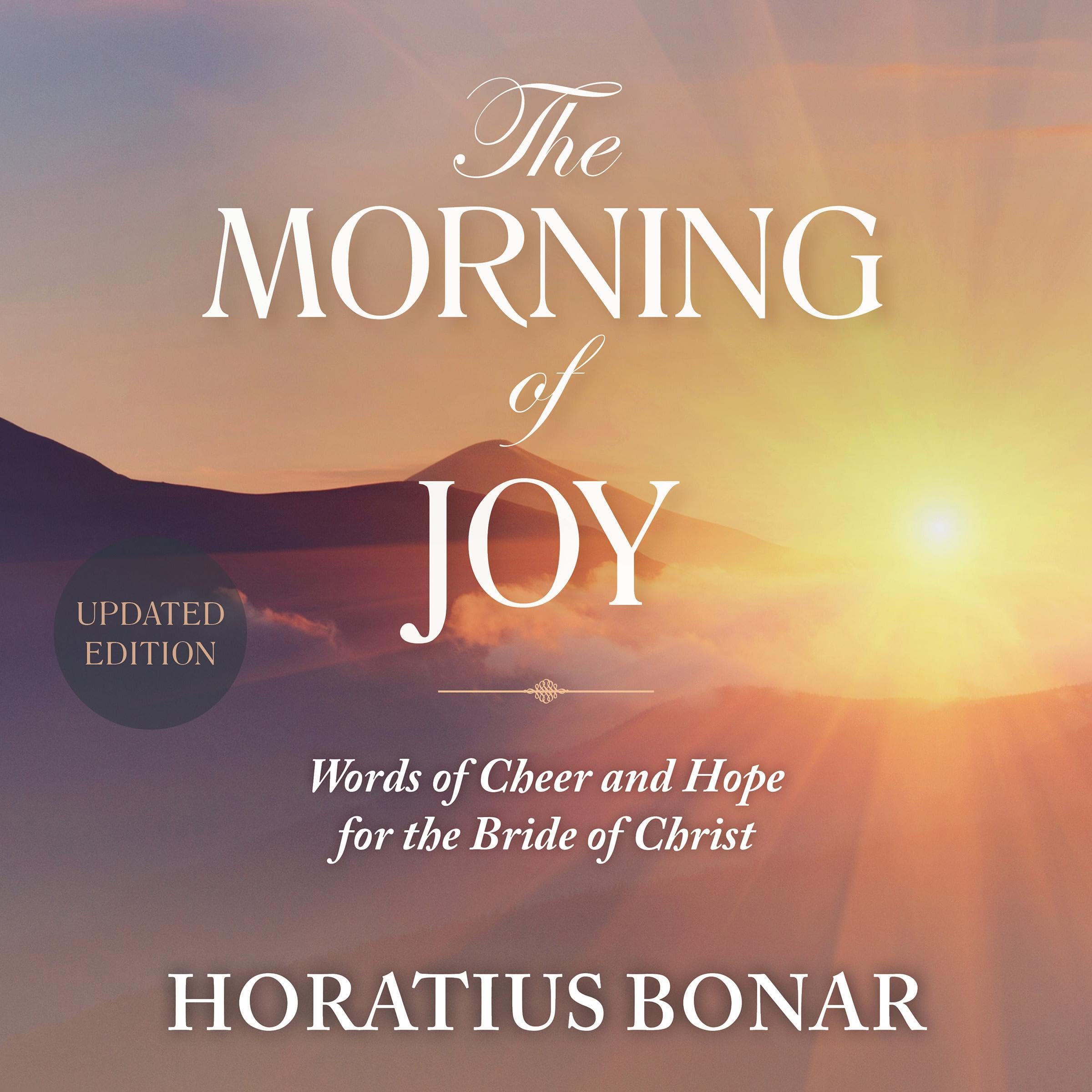 The Morning of Joy (Updated and Annotated)
