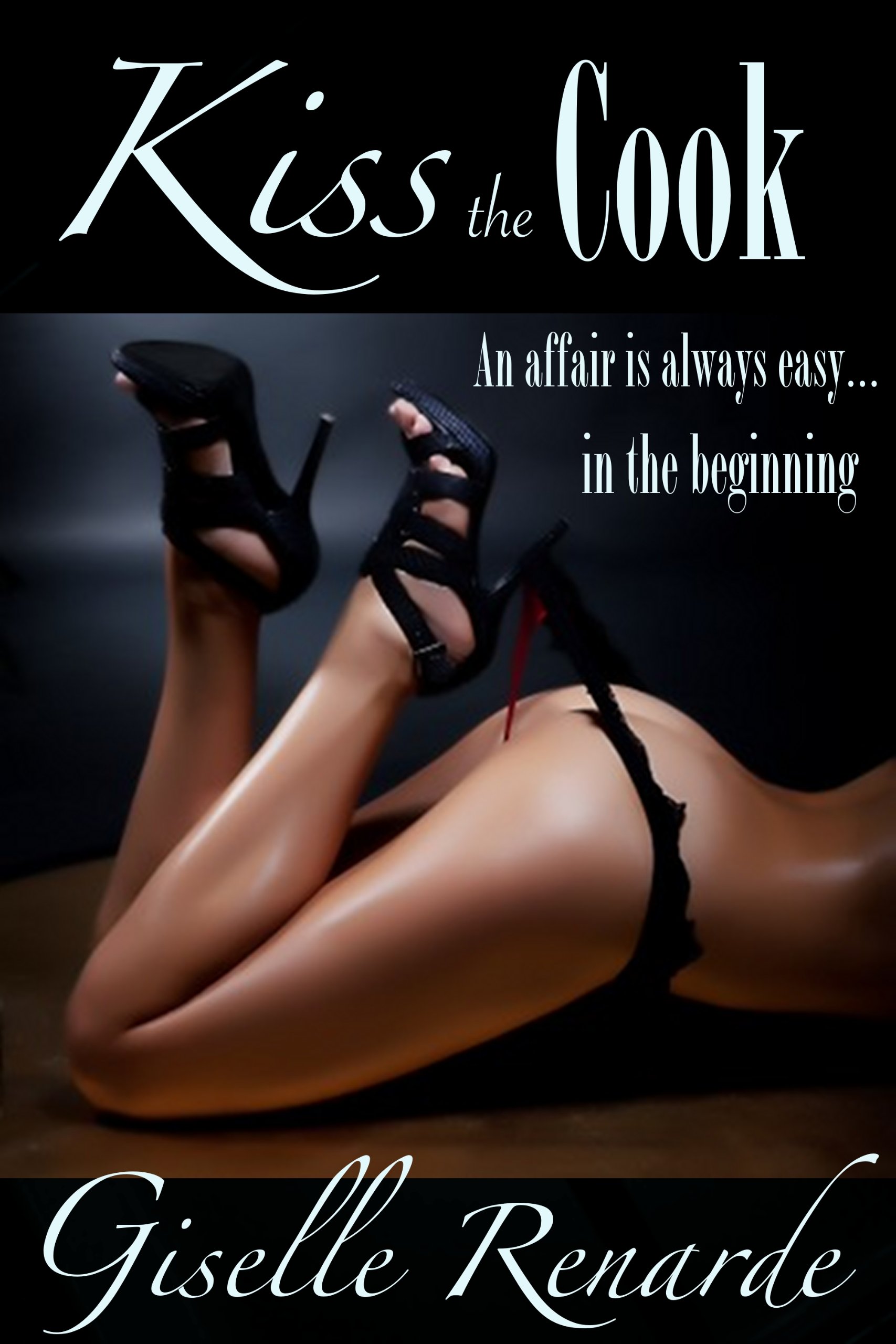Kiss the Cook: The Final Taboo (Audrey and Lawrence Adultery Erotica Book 1)