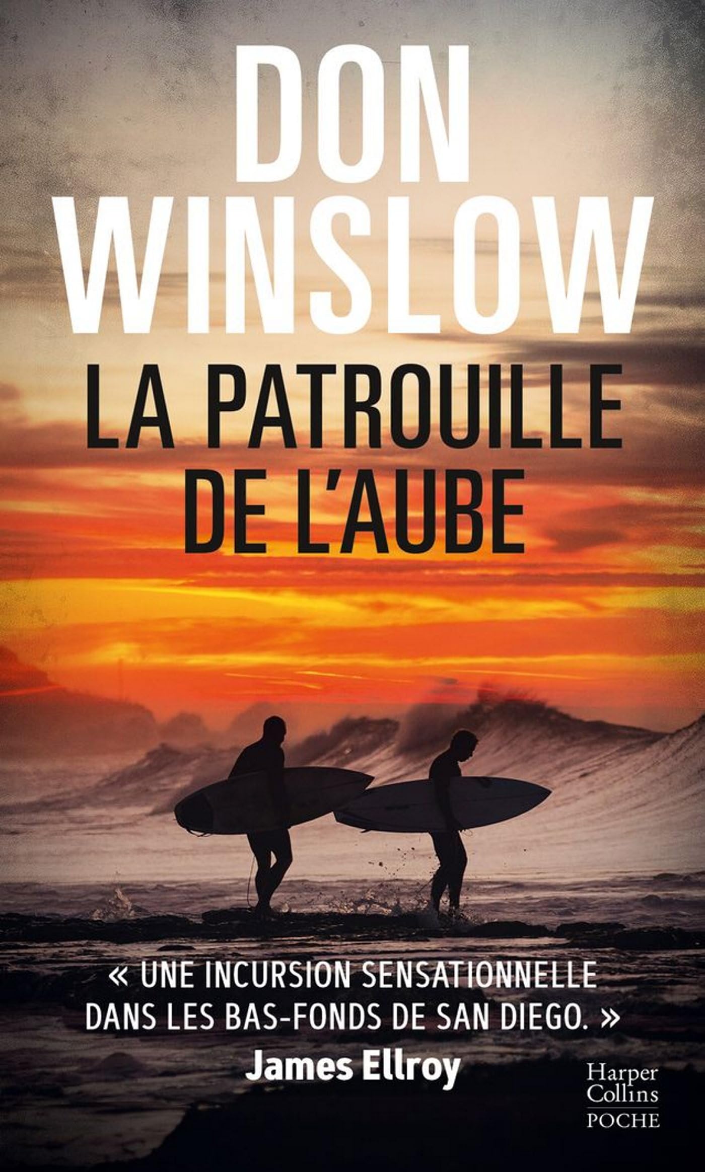 La Patrouille de l'aube: Un thriller culte du maître du polar américain, auteur de CARTEL et LA GRIFFE DU CHIEN