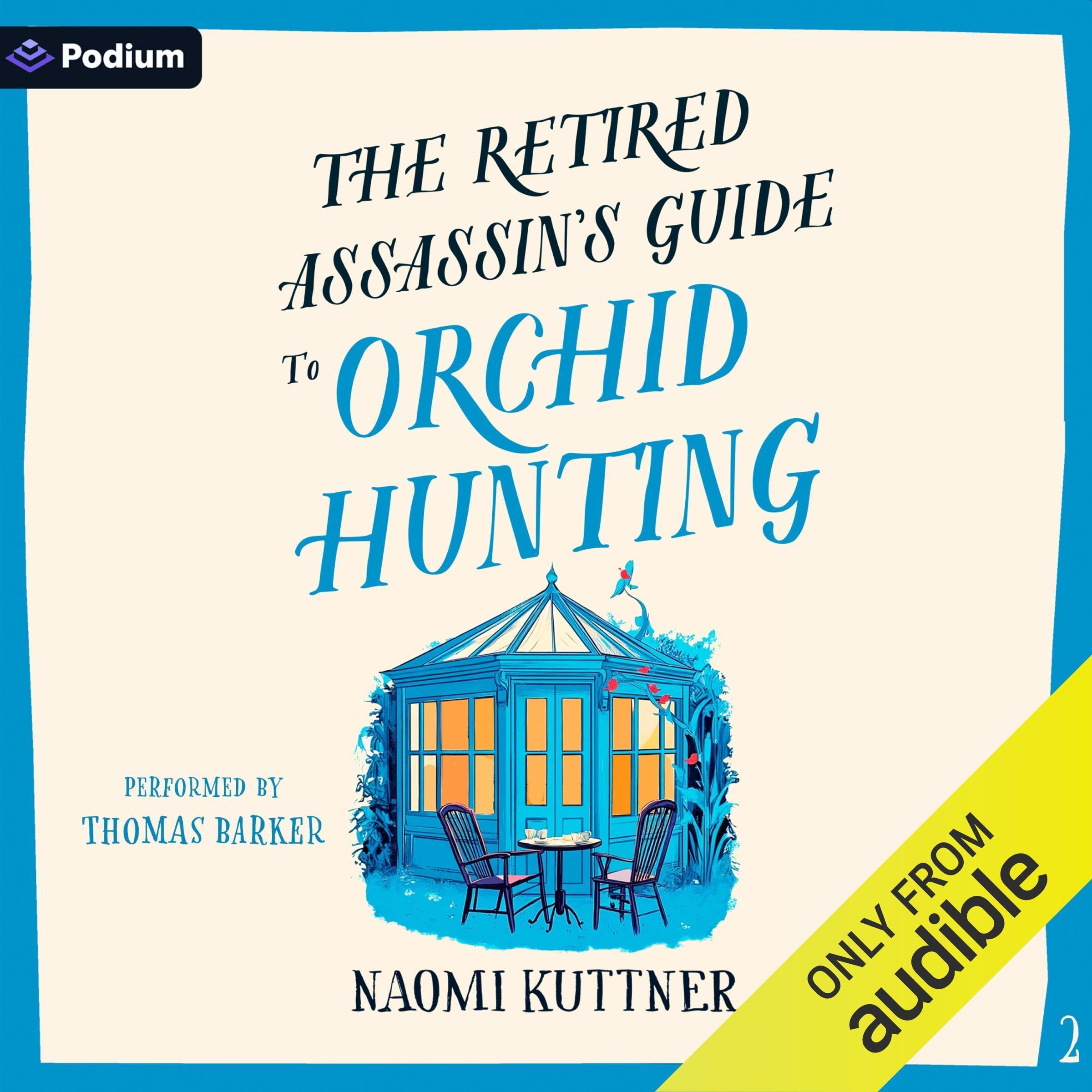 The Retired Assassin's Guide to Orchid Hunting: Retired Assassin's Guide, Book 2