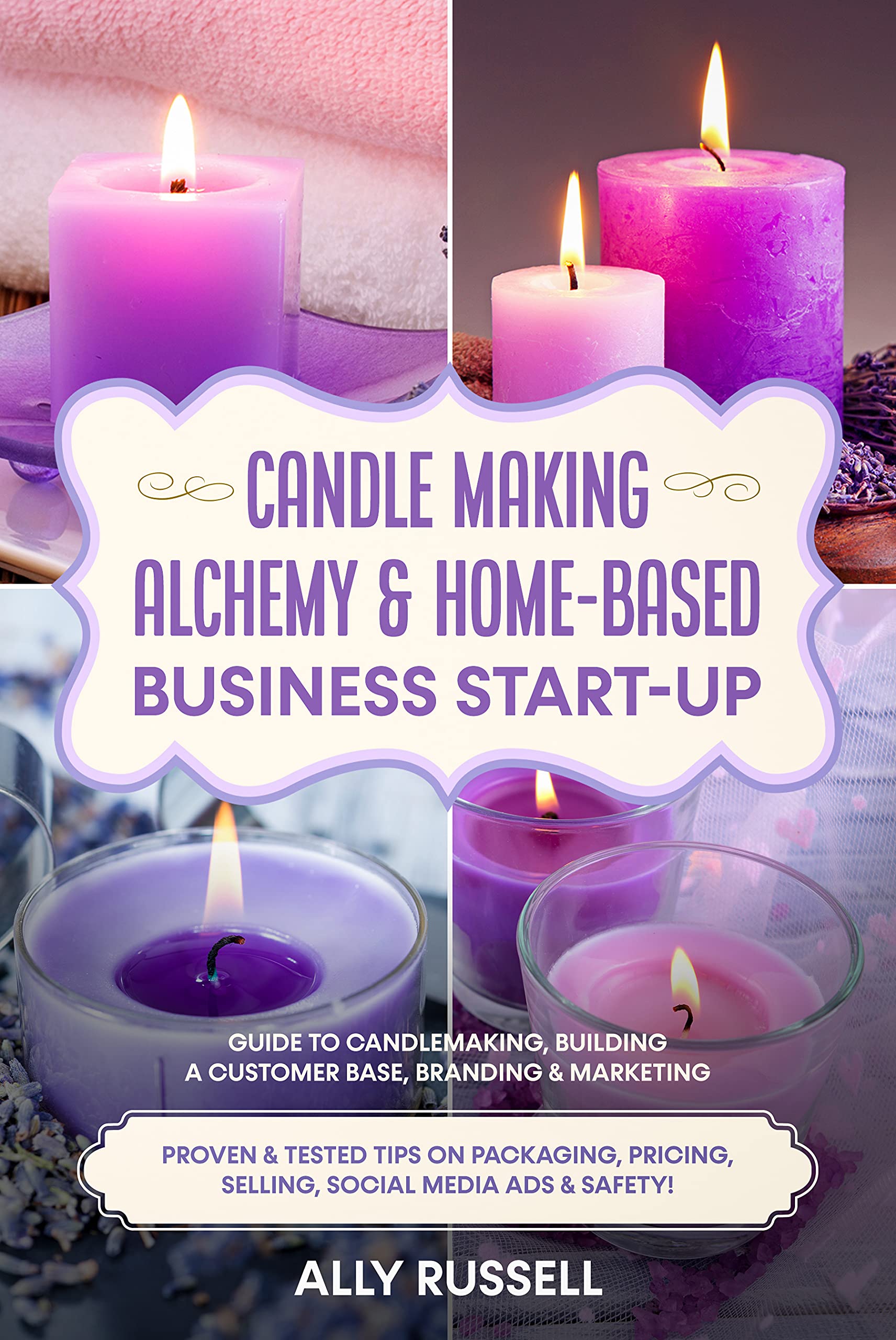 Buy Candle Making Alchemy & HomeBased Business Startup Guide to Candlemaking, Building a