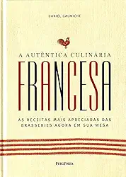 A Autêntica Culinária Francesa