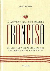 A Autêntica Culinária Francesa