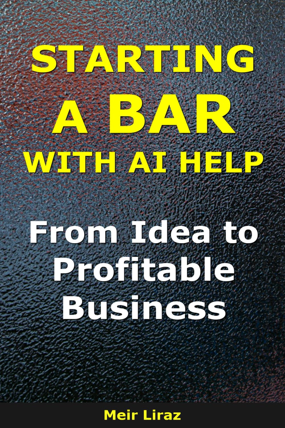How to Start a Bar With AI Help: From Idea to Profitable Business (BizMove)
