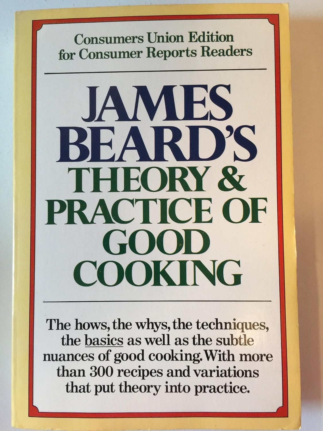 James Beard's Theory and Practice of Good Cooking Beard, James, Wilson