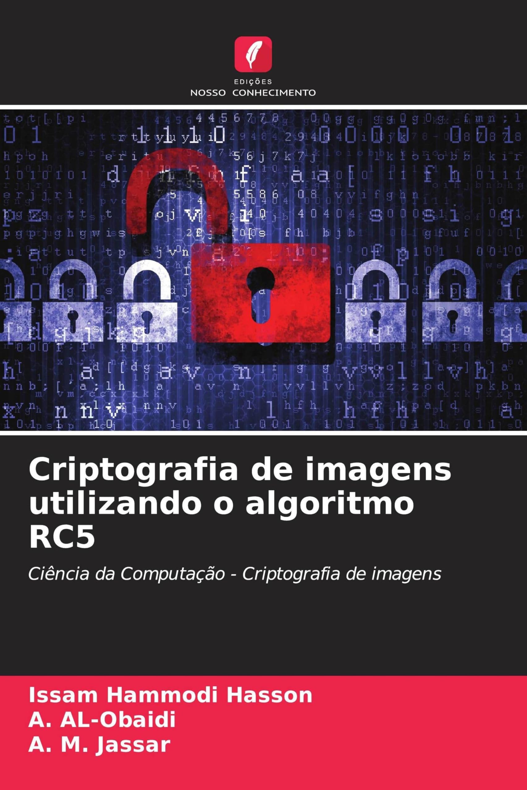 Criptografia de imagens utilizando o algoritmo RC5: Ciência da Computação - Criptografia de imagens