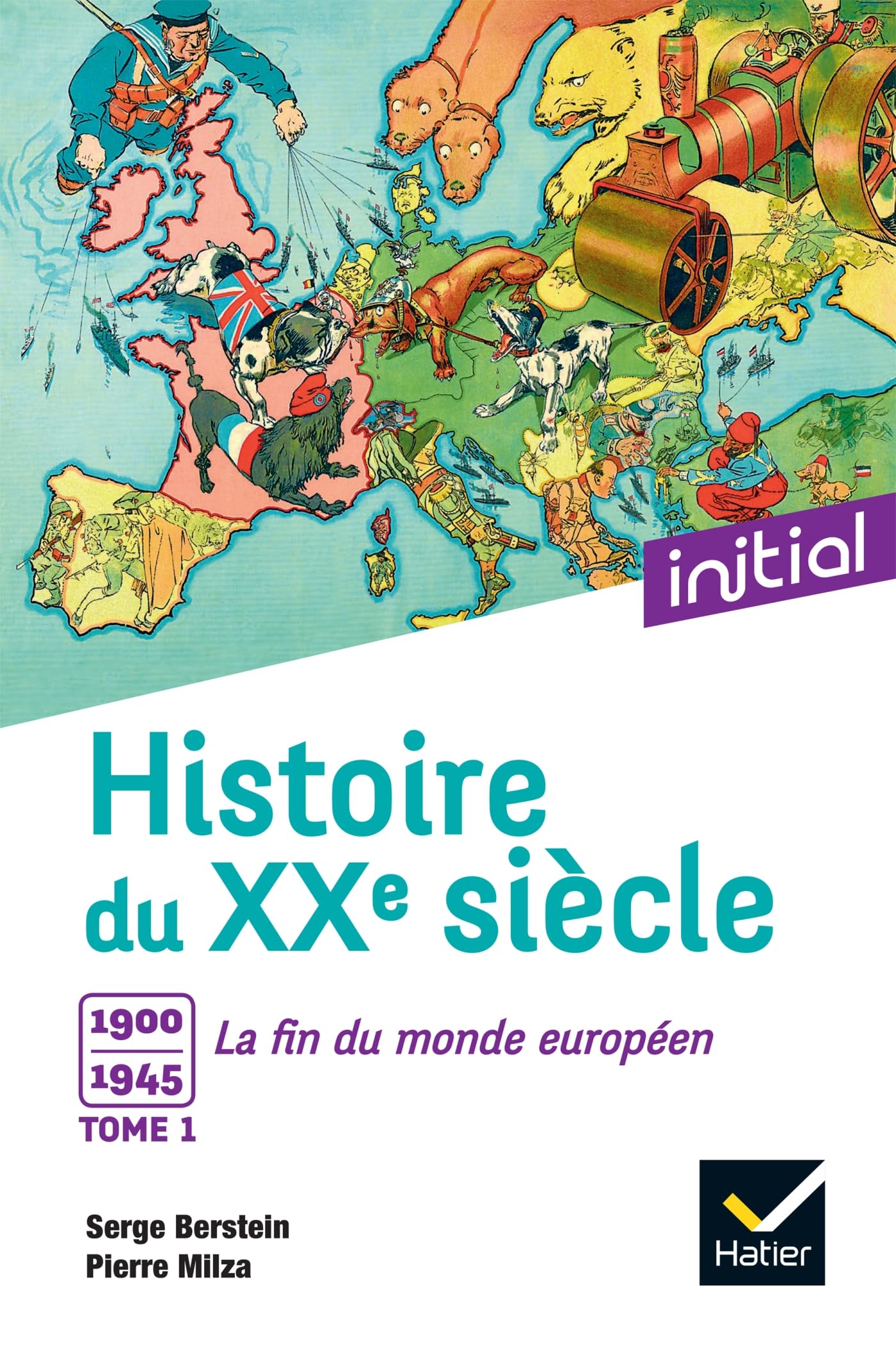 Initial - Histoire du XXe siècle tome 1: Tome 1, 1900 à 1945 : la fin du monde européen