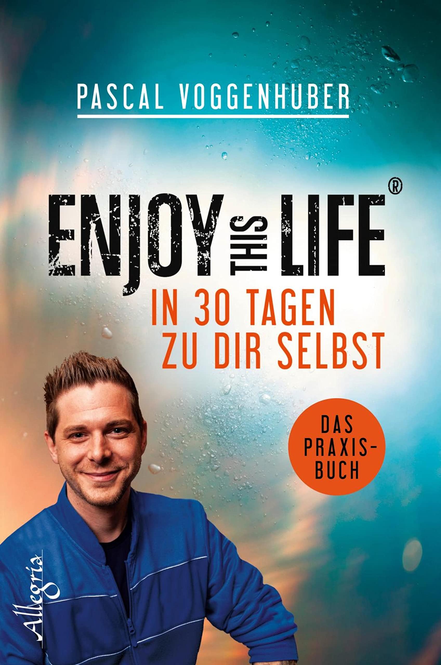 Enjoy this Life - In 30 Tagen zu dir selbst: Das Praxisbuch (German Edition)
