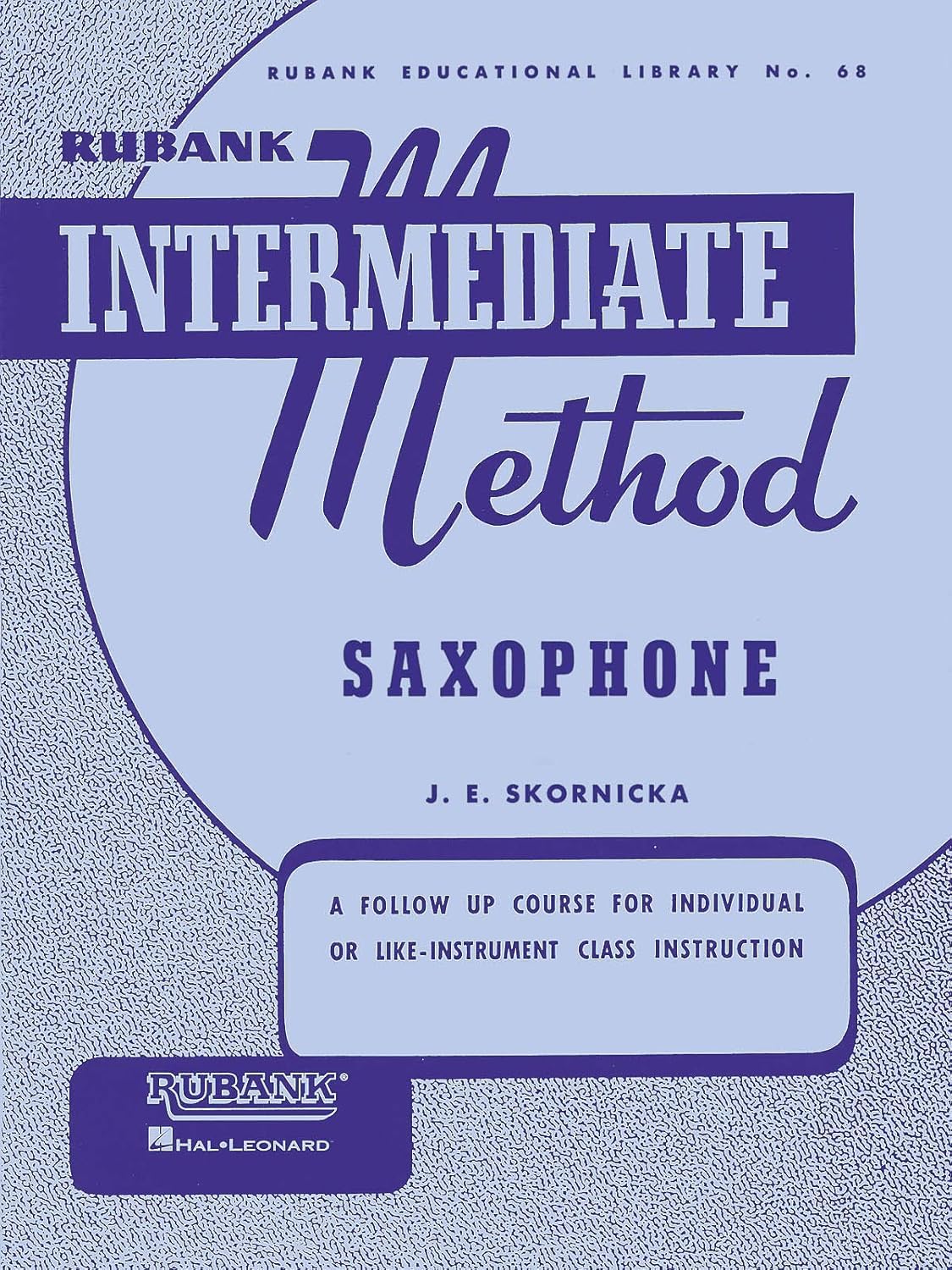 Rubank Intermediate Method Saxophone (Rubank Educational Library, 68)