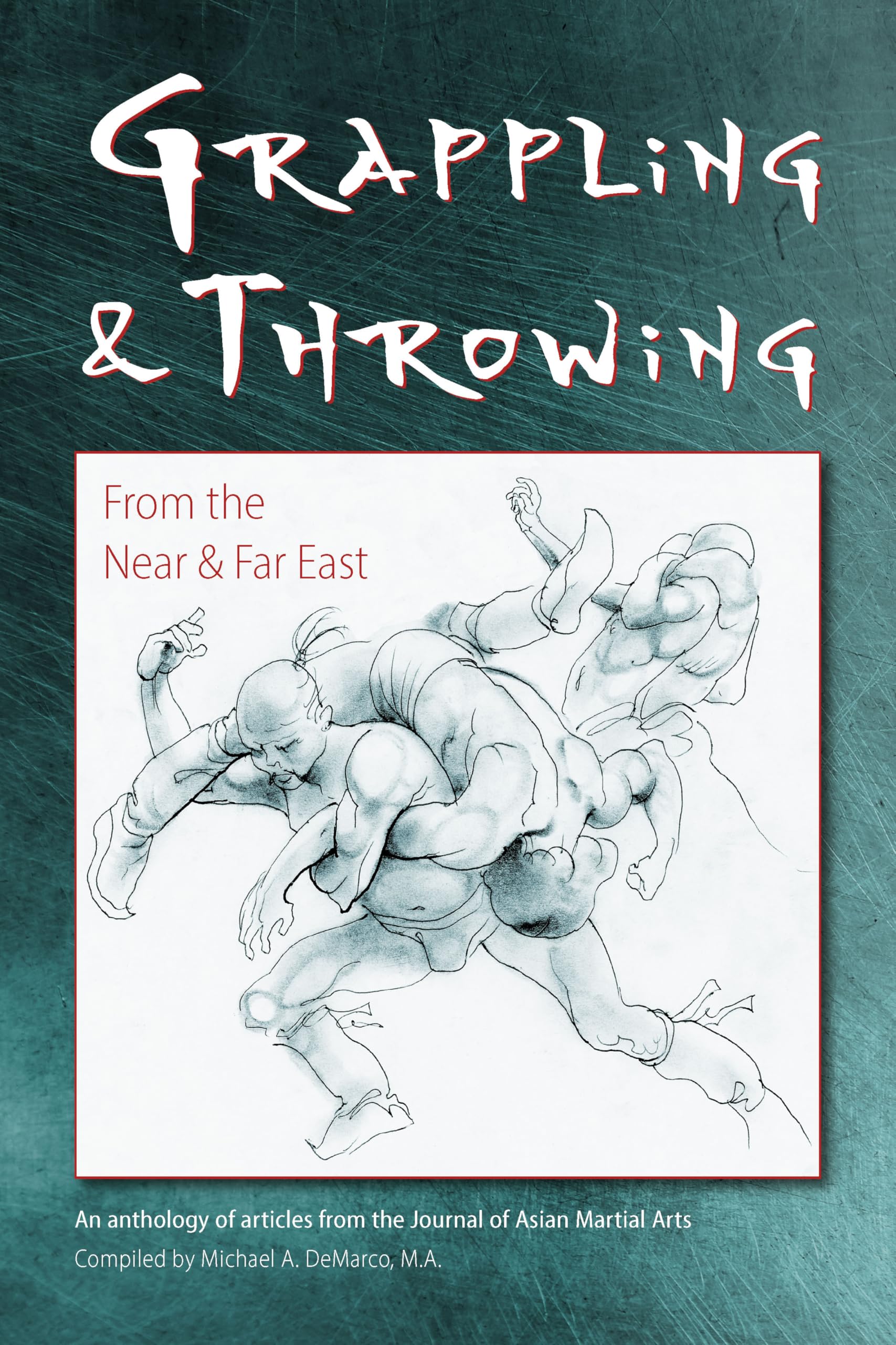 Grappling and Throwing From the Near and Far East